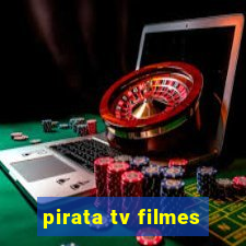 pirata tv filmes